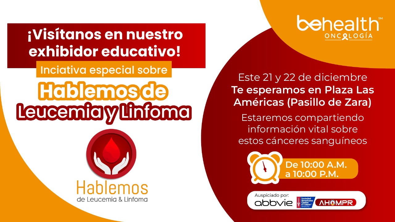 BeHealth te invita a su exhibidor educativo «Hablemos de Leucemia y Linfoma» en Plaza Las Américas