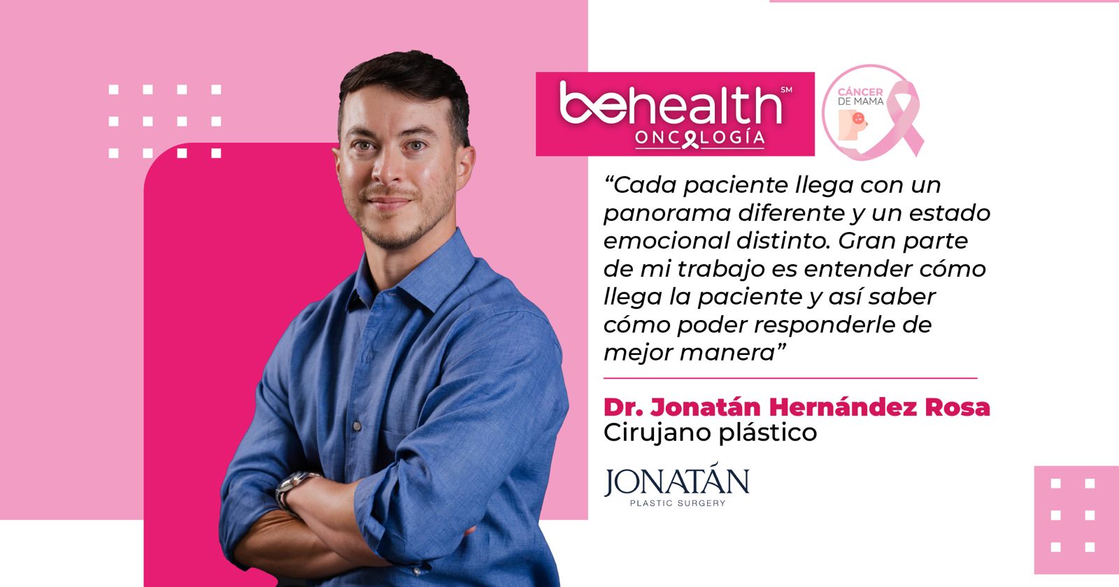 “Cada paciente llega con un panorama diferente y un estado emocional distinto. Gran parte de mi trabajo es entender cómo llega la paciente y así saber cómo poder responderle de mejor manera”