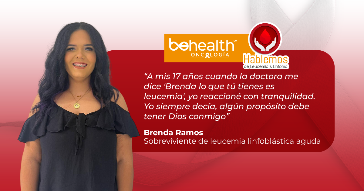“A mis 17 años cuando la doctora me dice 'Brenda lo que tú tienes es leucemia', yo reaccioné con tranquilidad. Yo siempre decía, algún propósito debe tener Dios conmigo”