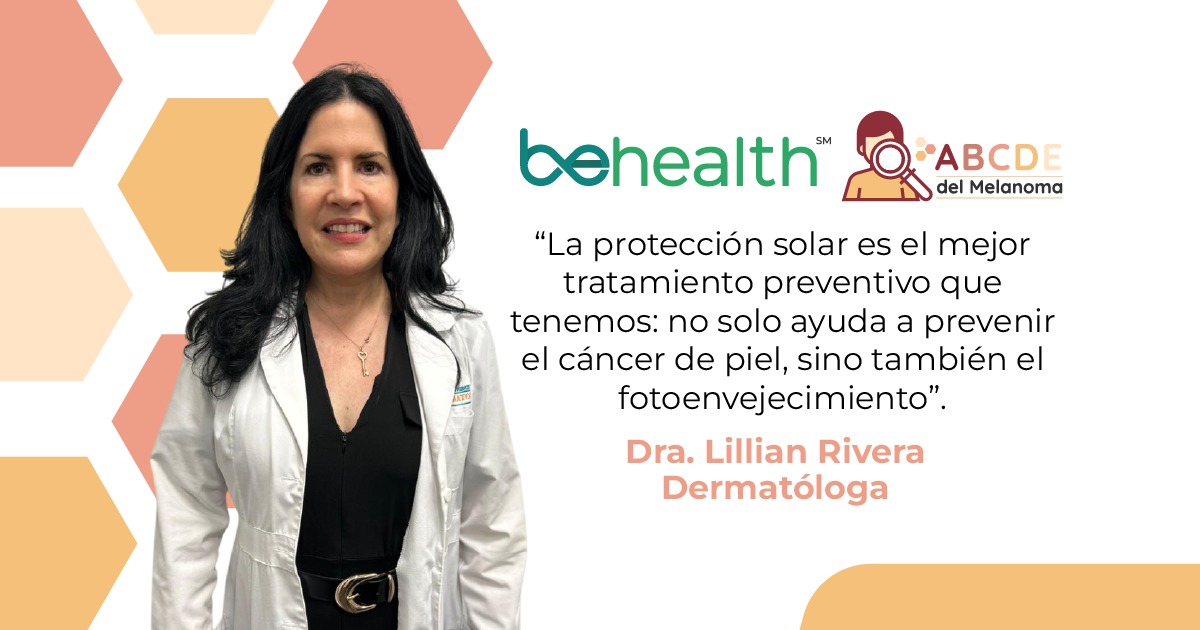 Cáncer de piel: la importancia de detectarlo a tiempo y protegerse del sol, según la Dra. Lillian Rivera